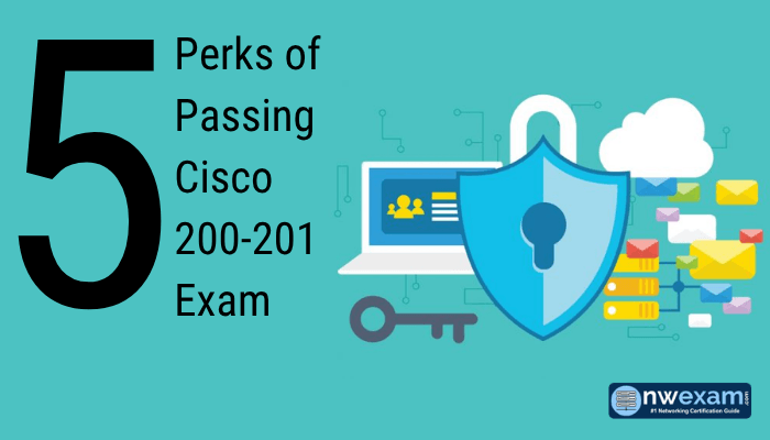 5 Perks of Passing Cisco 200-201 Exam
