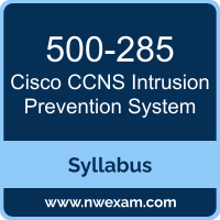 500-285 Syllabus, CCNS Intrusion Prevention System Exam Questions PDF, Cisco 500-285 Dumps Free, CCNS Intrusion Prevention System PDF, 500-285 Dumps, 500-285 PDF, CCNS Intrusion Prevention System VCE, 500-285 Questions PDF, Cisco CCNS Intrusion Prevention System Questions PDF, Cisco 500-285 VCE