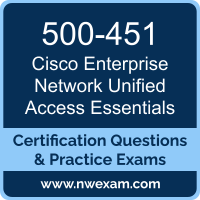 Enterprise Network Unified Access Essentials Dumps, Enterprise Network Unified Access Essentials PDF, Cisco ENUAE Dumps, 500-451 PDF, Enterprise Network Unified Access Essentials Braindumps, 500-451 Questions PDF, Cisco Exam VCE, Cisco 500-451 VCE, Enterprise Network Unified Access Essentials Cheat Sheet