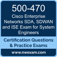 Cisco Enterprise Networks SDA, SDWAN and ISE Exam for System Engineers Dumps, Cisco Enterprise Networks SDA, SDWAN and ISE Exam for System Engineers PDF, Cisco ENSDENG Dumps, 500-470 PDF, Cisco Enterprise Networks SDA, SDWAN and ISE Exam for System Engineers Braindumps, 500-470 Questions PDF, Cisco Exam VCE, Cisco 500-470 VCE, Cisco Enterprise Networks SDA, SDWAN and ISE Exam for System Engineers Cheat Sheet