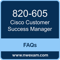 Cisco 820-605 exam frequently asked questions for Cisco Customer Success Manager Specialist preparation