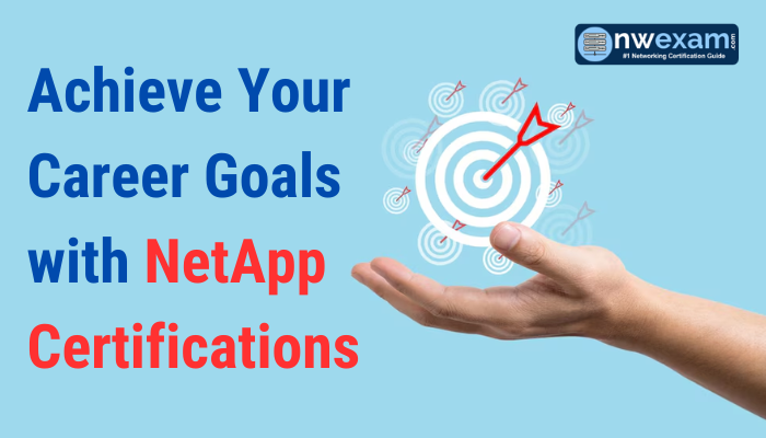 Achieve Your Career Goals with NetApp Certifications
