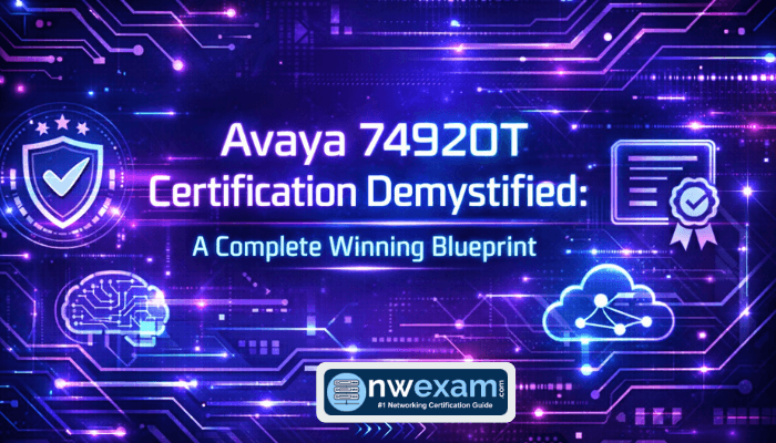 Avaya 74920T Certification Demystified: A Complete Winning Blueprint