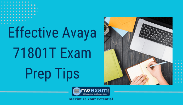 Effective Avaya 71801T Exam Prep Tips