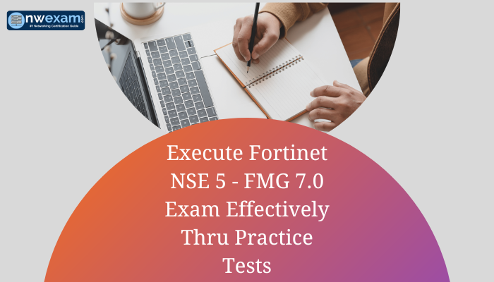 Fortinet Certification, NSE 5 Network Security Analyst Exam Questions, Fortinet NSE 5 Network Security Analyst Questions, Fortinet NSE 5 Network Security Analyst Practice Test, NSE 5 FortiManager Certification Mock Test, Fortinet NSE 5 FortiManager Certification, NSE 5 FortiManager Mock Exam, NSE 5 FortiManager Practice Test, Fortinet NSE 5 FortiManager Primer, NSE 5 FortiManager Question Bank, NSE 5 FortiManager Simulator, NSE 5 FortiManager Study Guide, NSE 5 FortiManager, NSE 5 - FMG 7.0 NSE 5 FortiManager, NSE 5 - FMG 7.0 Online Test, NSE 5 - FMG 7.0 Questions, NSE 5 - FMG 7.0 Quiz, NSE 5 - FMG 7.0, Fortinet NSE 5 - FMG 7.0 Question Bank, Fortinet NSE 5 - FortiManager 7.0