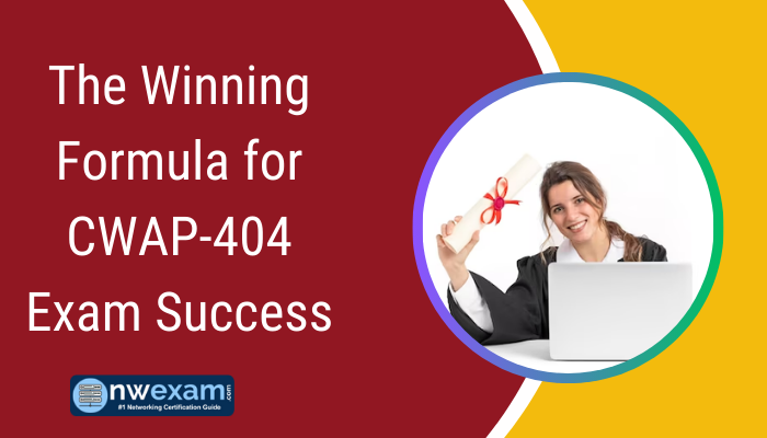 The Winning Formula for CWAP-404 Exam Success
