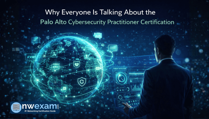 Why Everyone Is Talking About the Palo Alto Cybersecurity Practitioner Certification