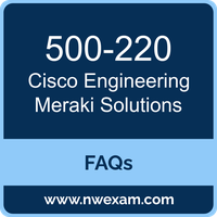 Cisco 500-220 exam frequently asked questions for Cisco Meraki Solutions Specialist preparation