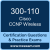 300-110: Cisco Designing Cisco Wireless Networks (WLSD)