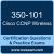 350-101: Implementing and Operating Cisco Wireless Core Technologies (WLCO