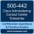 500-442: Administering Cisco Contact Center Enterprise (CCEA)