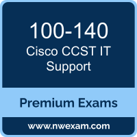 100-140: Cisco Certified Support Technician (CCST) IT Support 100-140: Cisco Certified Support Technician (CCST) IT Support