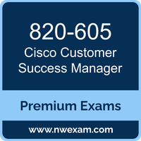 820-605: Cisco Customer Success Manager (CSM) 820-605: Cisco Customer Success Manager (CSM)