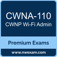 CWNA-110: CWNP Wireless Network Administrator (CWNA) CWNA-110: CWNP Wireless Network Administrator (CWNA)