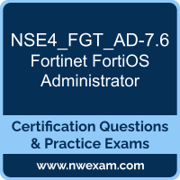NSE4_FGT_AD-7.6: Fortinet NSE 4 - FortiOS 7.6 Administrator