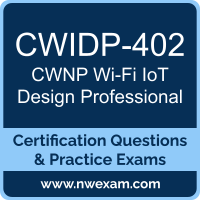 CWIDP-402: CWNP Wireless IoT Design Professional (CWIDP) CWIDP-402: CWNP Wireless IoT Design Professional (CWIDP)