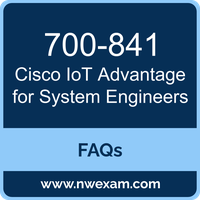 Cisco 700-841 exam frequently asked questions for Cisco IoT Advantage for System Engineers (IOTASE) preparation